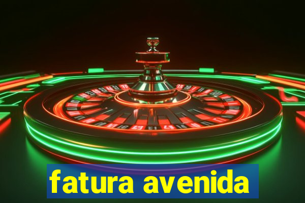 fatura avenida