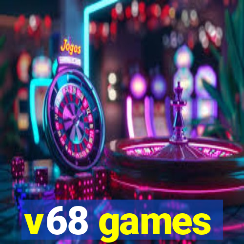 v68 games