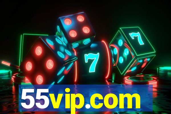 55vip.com