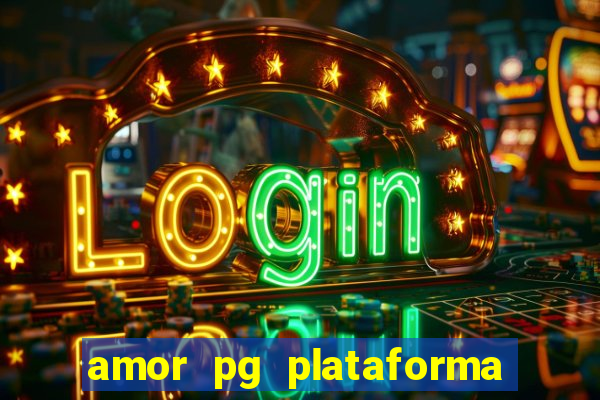 amor pg plataforma de jogos