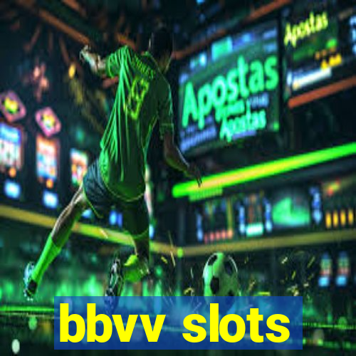 bbvv slots