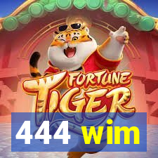 444 wim