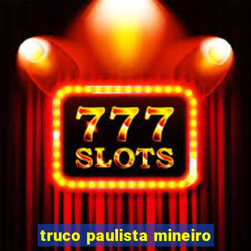 truco paulista mineiro