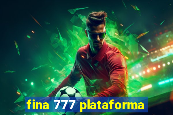 fina 777 plataforma