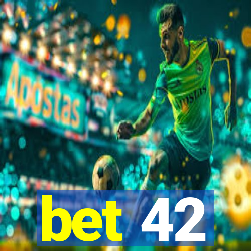 bet 42