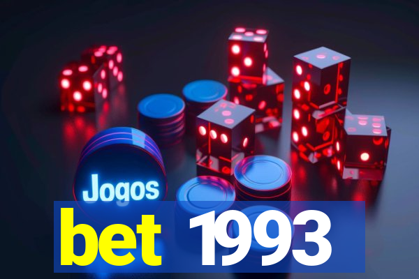 bet 1993