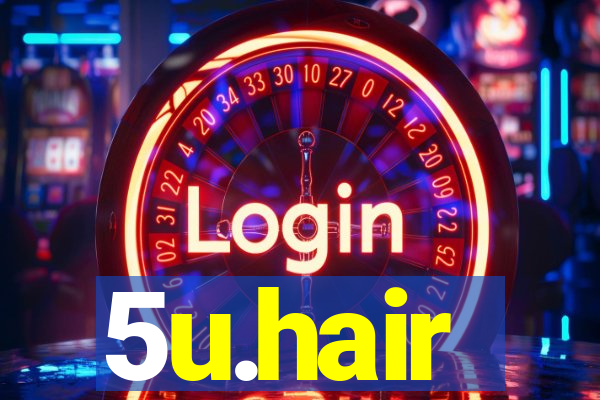 5u.hair