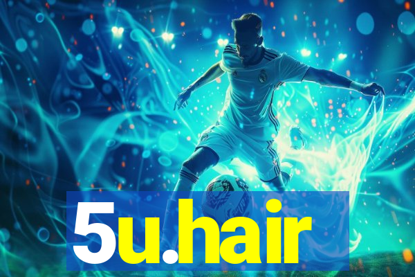 5u.hair