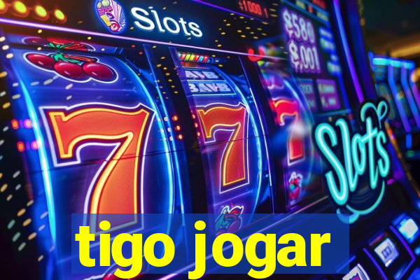 tigo jogar