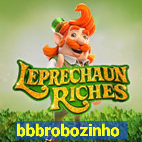 bbbrobozinho