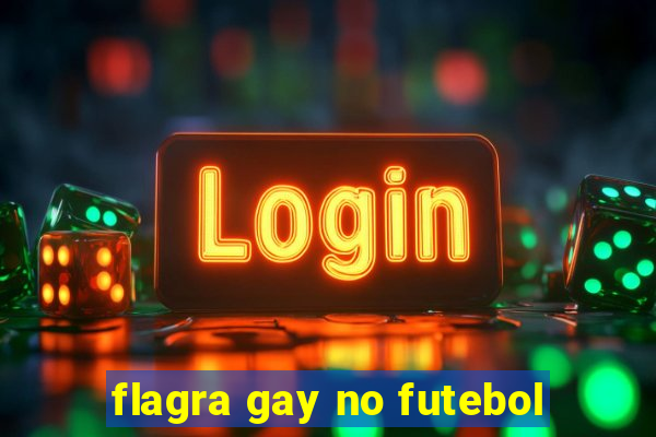 flagra gay no futebol