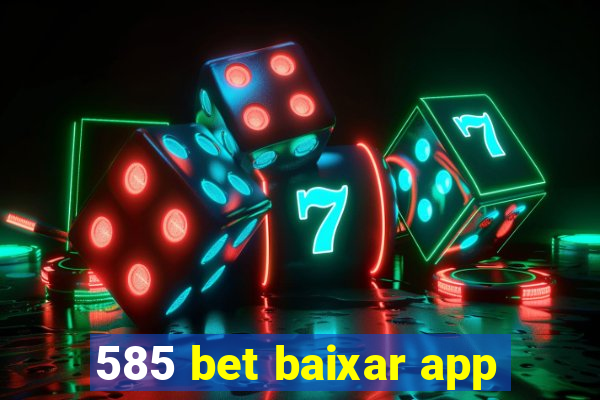 585 bet baixar app