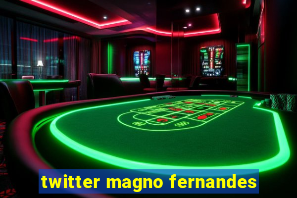 twitter magno fernandes