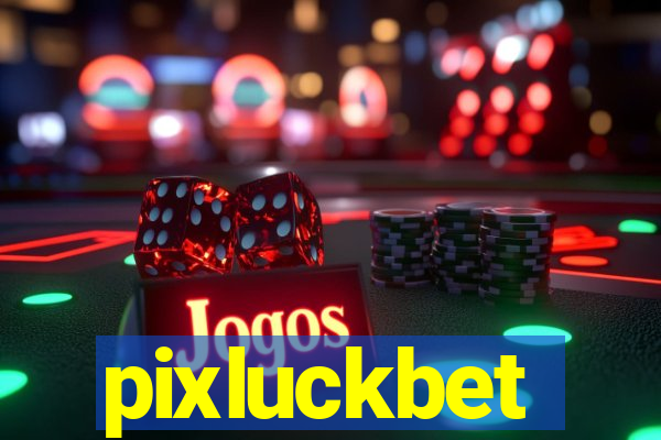 pixluckbet