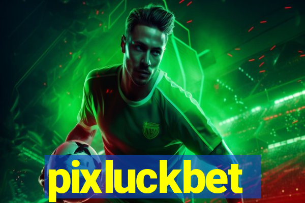 pixluckbet