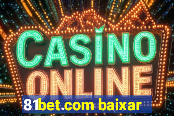 81bet.com baixar