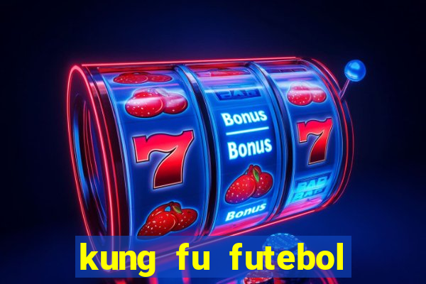 kung fu futebol clube download dublado