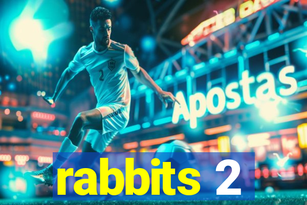 rabbits 2