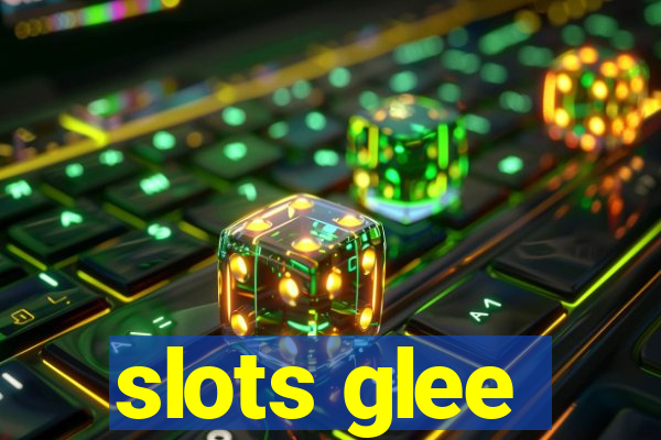 slots glee