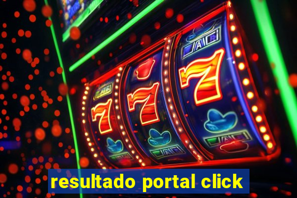 resultado portal click