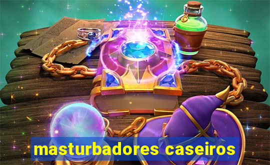 masturbadores caseiros