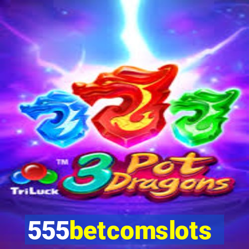 555betcomslots