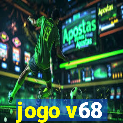 jogo v68