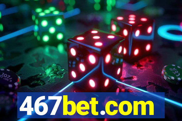 467bet.com