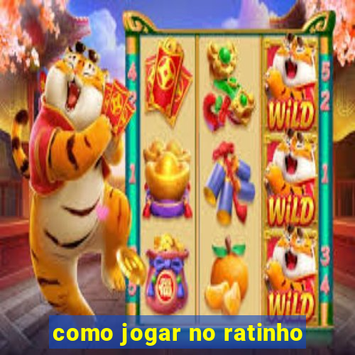 como jogar no ratinho