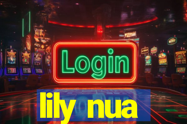 lily nua