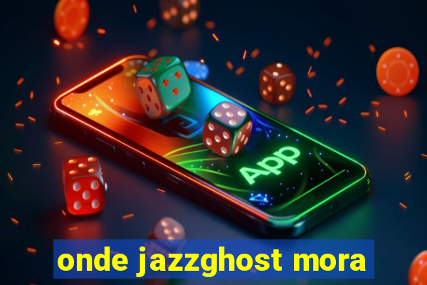 onde jazzghost mora