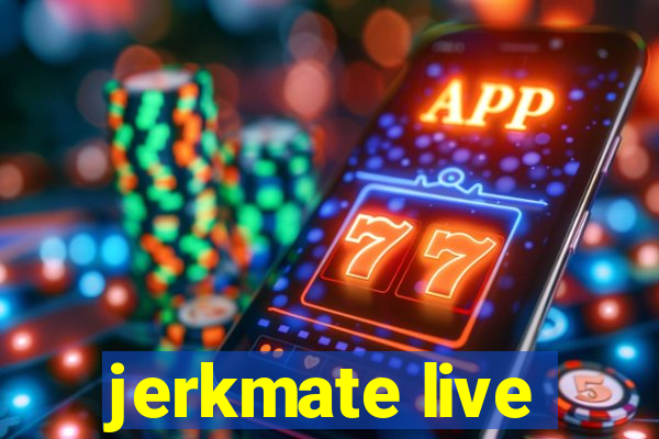 jerkmate live