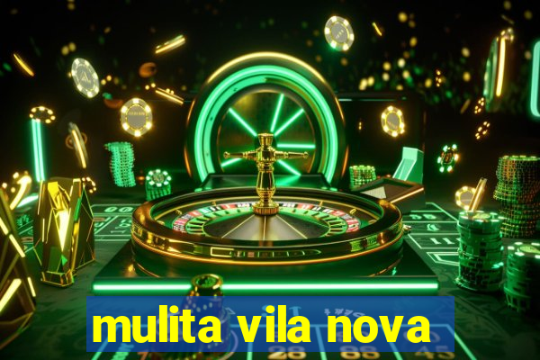 mulita vila nova