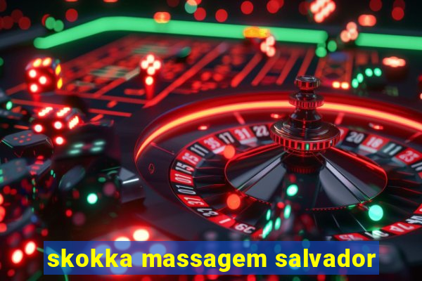 skokka massagem salvador