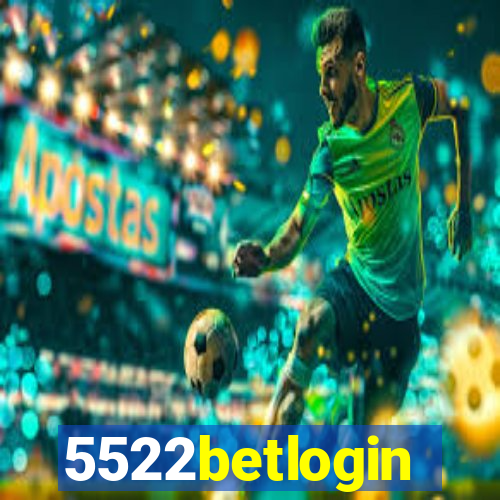 5522betlogin