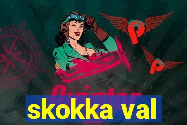 skokka val