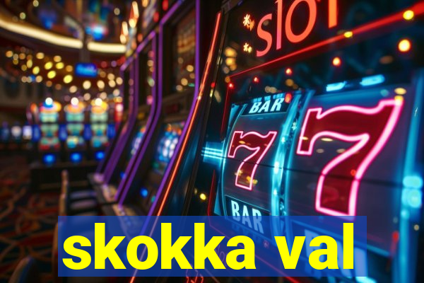 skokka val