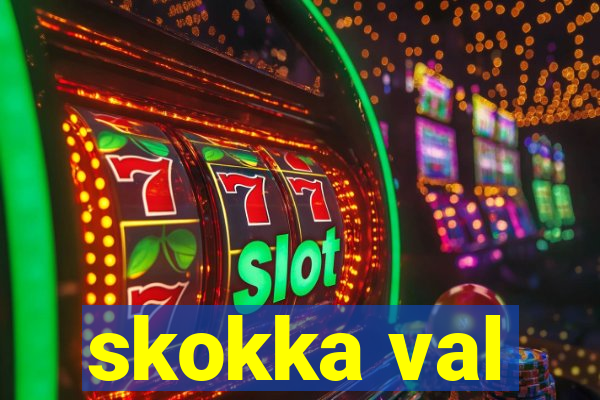 skokka val