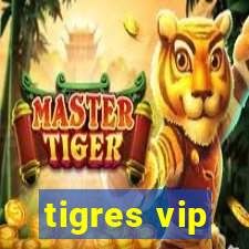 tigres vip