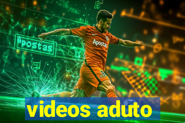 videos aduto