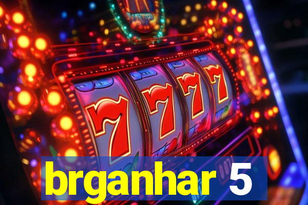 brganhar 5