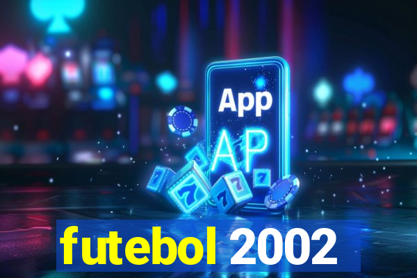 futebol 2002