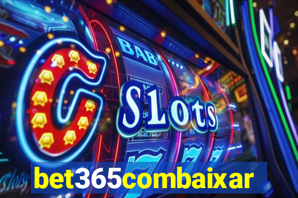 bet365combaixar