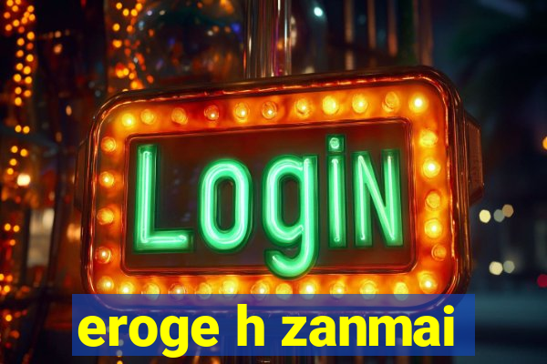 eroge h zanmai