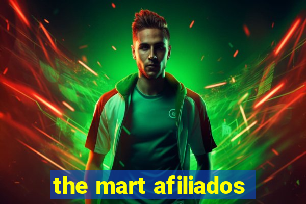 the mart afiliados