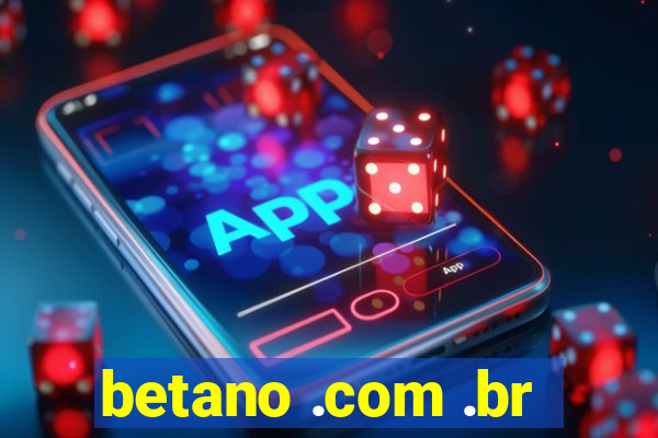 betano .com .br