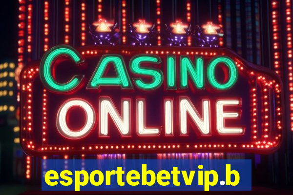 esportebetvip.bet