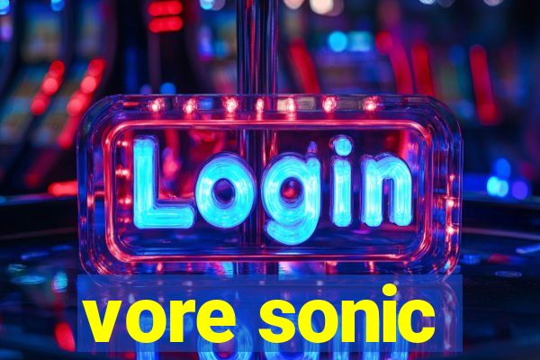 vore sonic