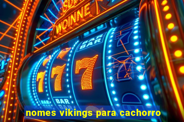 nomes vikings para cachorro