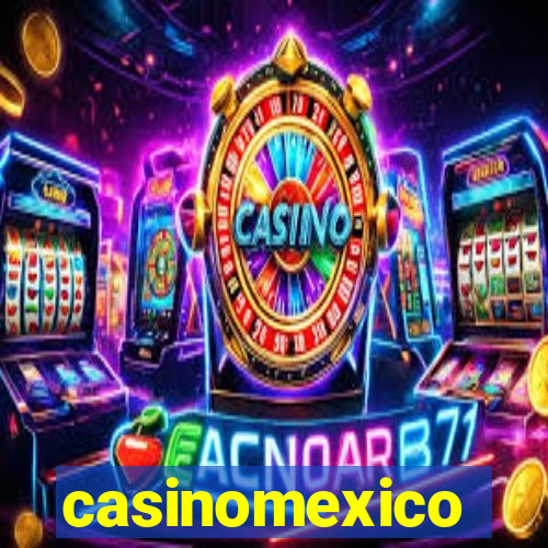 casinomexico